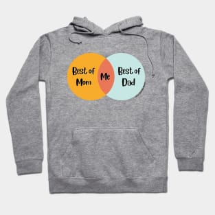 Venn Diagram Best of Mom Best of Dad = Me Hoodie